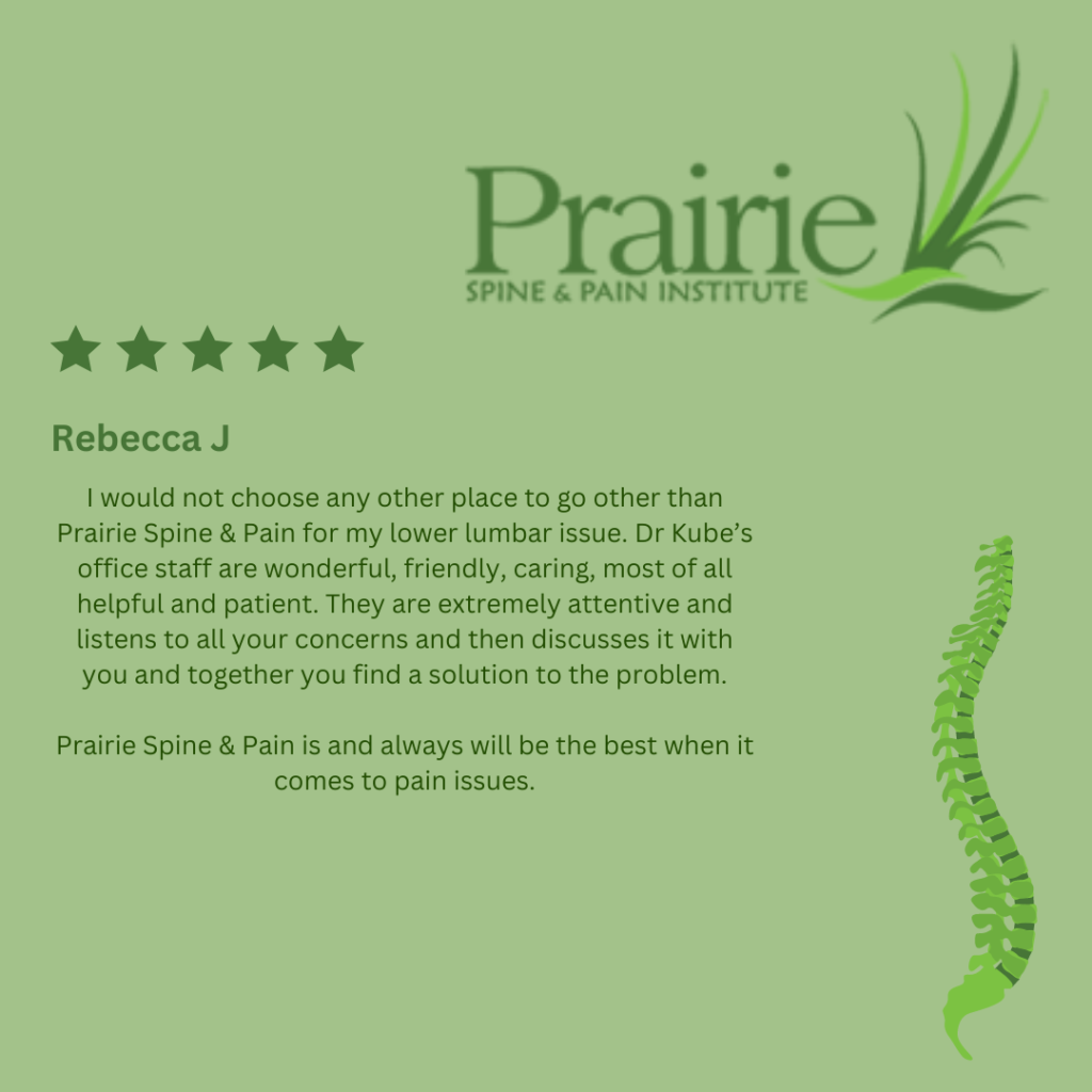Customer Testimonials: "Since going to Prairie Spine and Pain I feel relief and I am getting better" Testimonials 