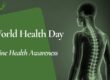 World Health Day Spine Health Awareness